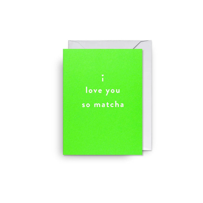 Grußkarte Mini | I Love You So Matcha